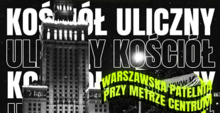 14. rocznica Kościoła Ulicznego w Warszawie. Podano datę spotkania na &quot;Patelni&quot;